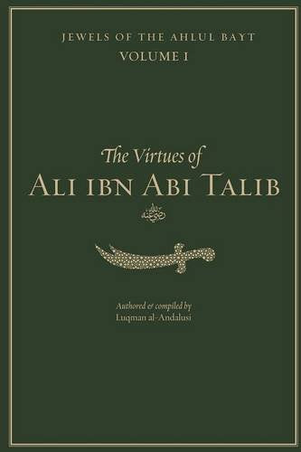 The Virtues of Ali ibn Abi Talib Religion & Esotericism