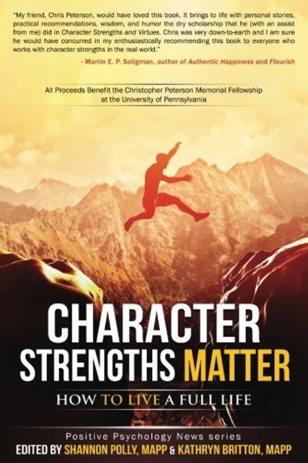 Character Strengths Matter: How to Live a Full Life (Positive Psychology News) Business, Finance & Career