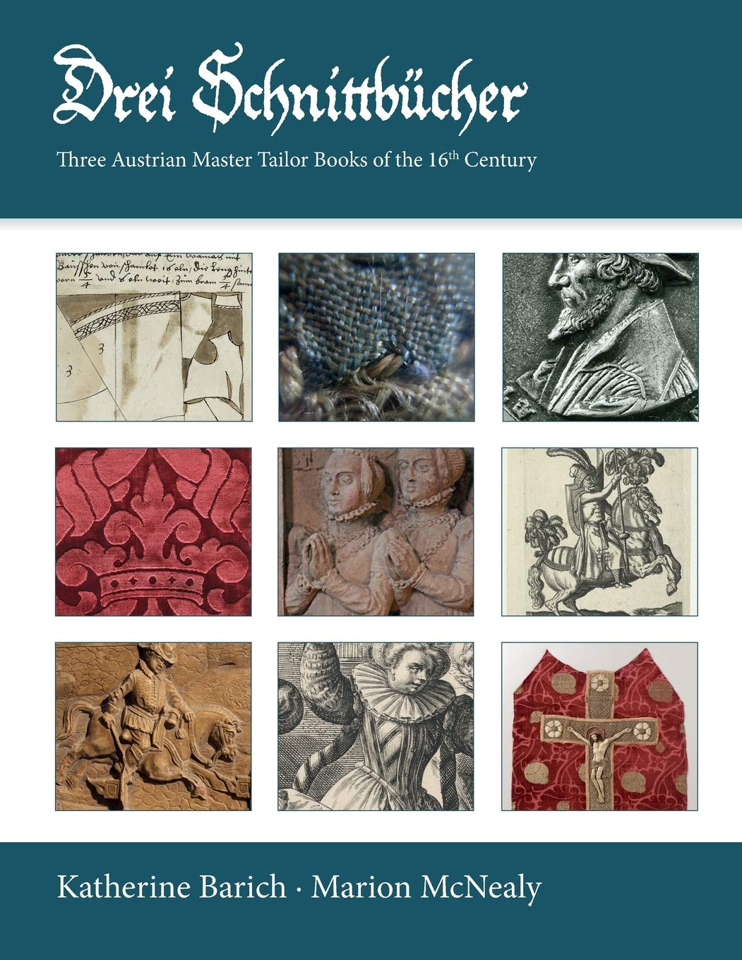 Drei Schnittbucher: Three Austrian Master Tailor Books of the 16th Century Film, Art & Culture