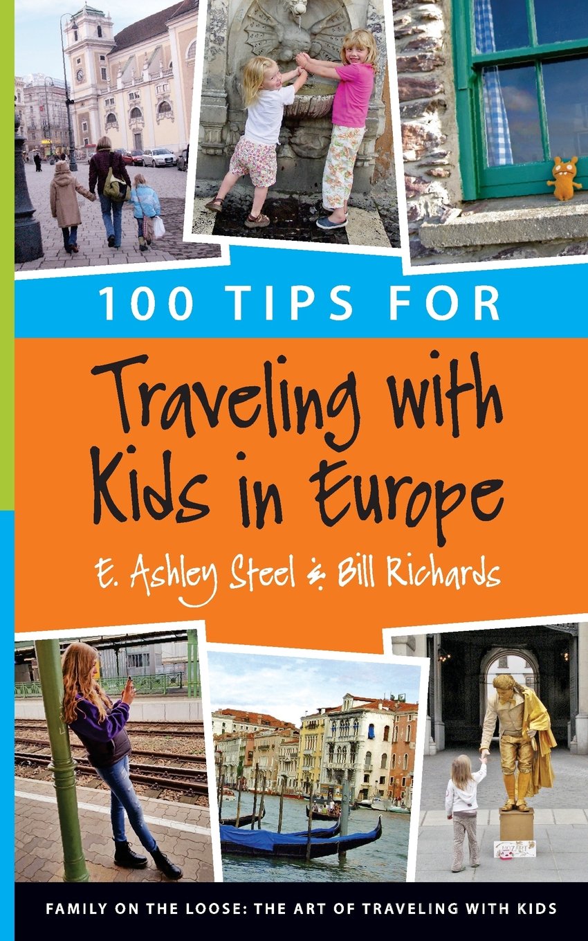100 Tips for Traveling with Kids in Europe Travel
