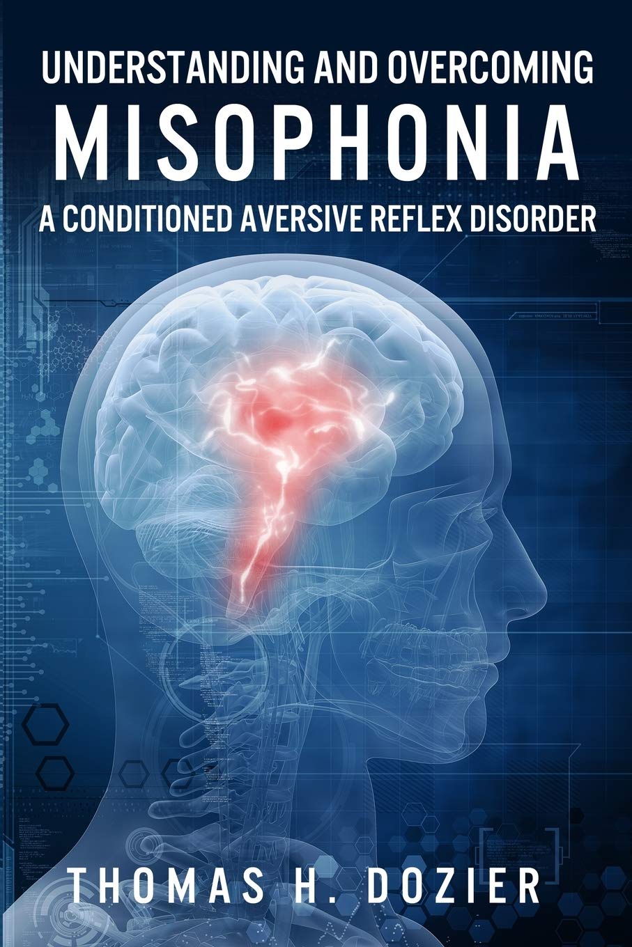 Understanding and Overcoming Misophonia: A Conditioned Aversive Reflex Disorder Medicine