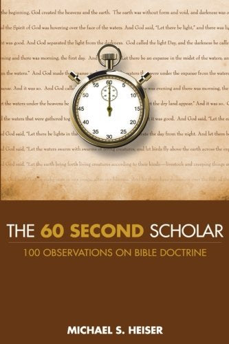 Product Image: The 60 Second Scholar: 100 Observations on Bible Doctrine