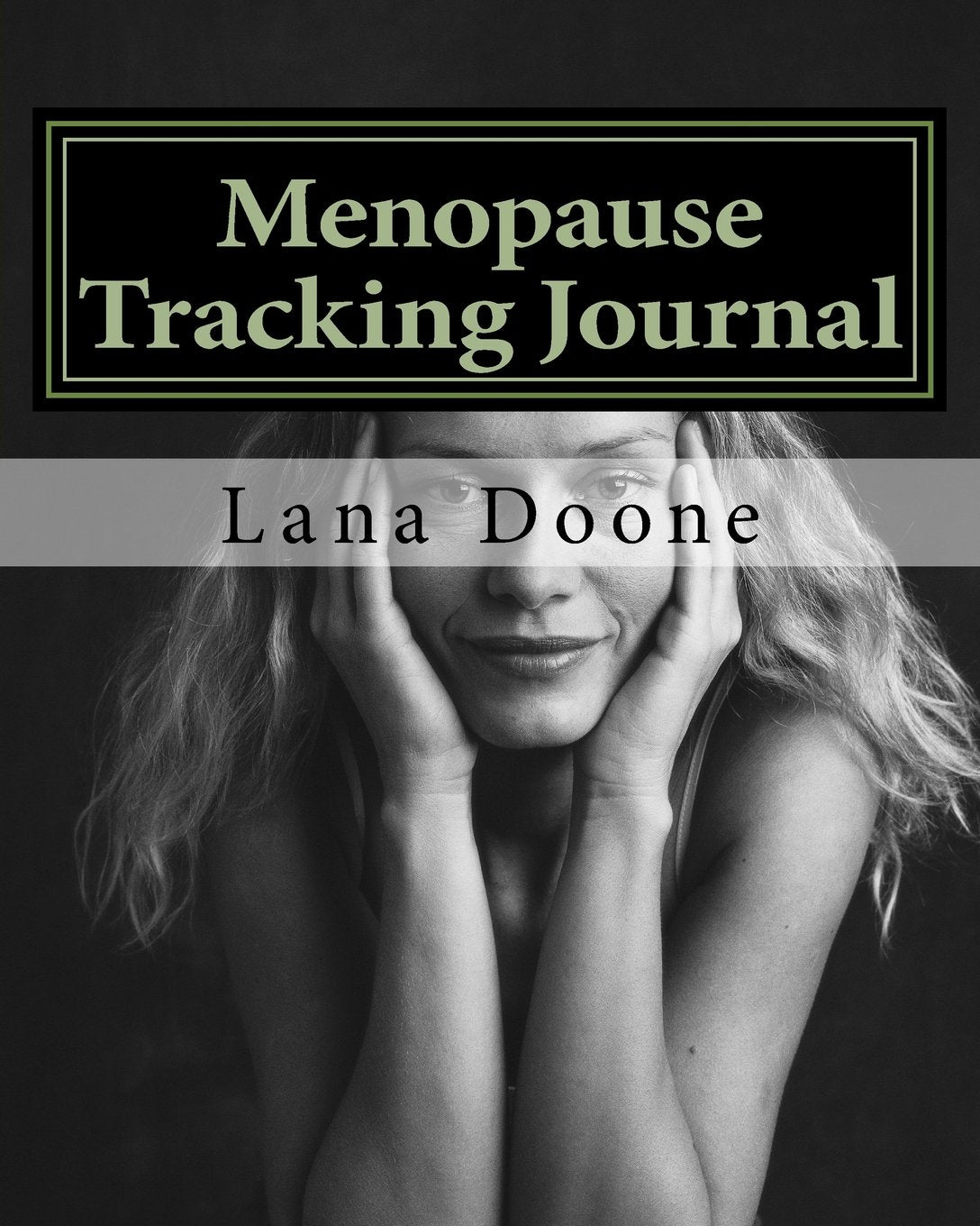 Menopause Tracking Journal: Take Back Control of Your Life! Health, Nutrition & Fitness