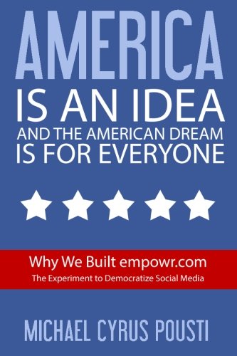 America is an idea and the American Dream is for everyone.: Why we built empowr.com book
