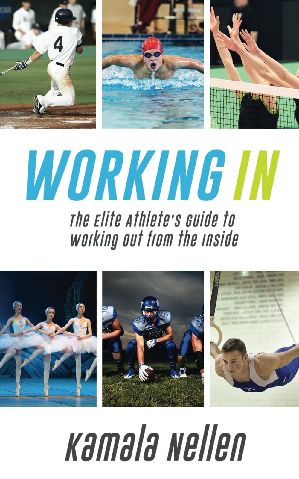 Working IN: The Elite Athlete's Guide to Working Out from the Inside Lifestyle