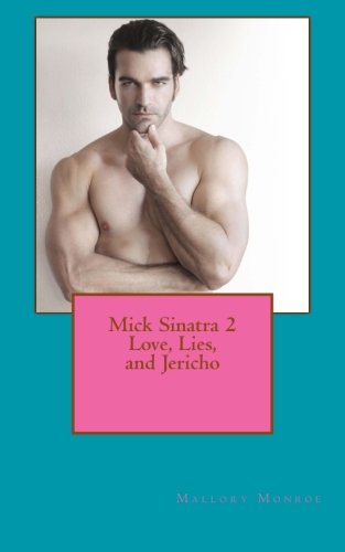 Mick Sinatra 2: Love, Lies, and Jericho (The Mick Sinatra Series, Band 2) Contemporary literature