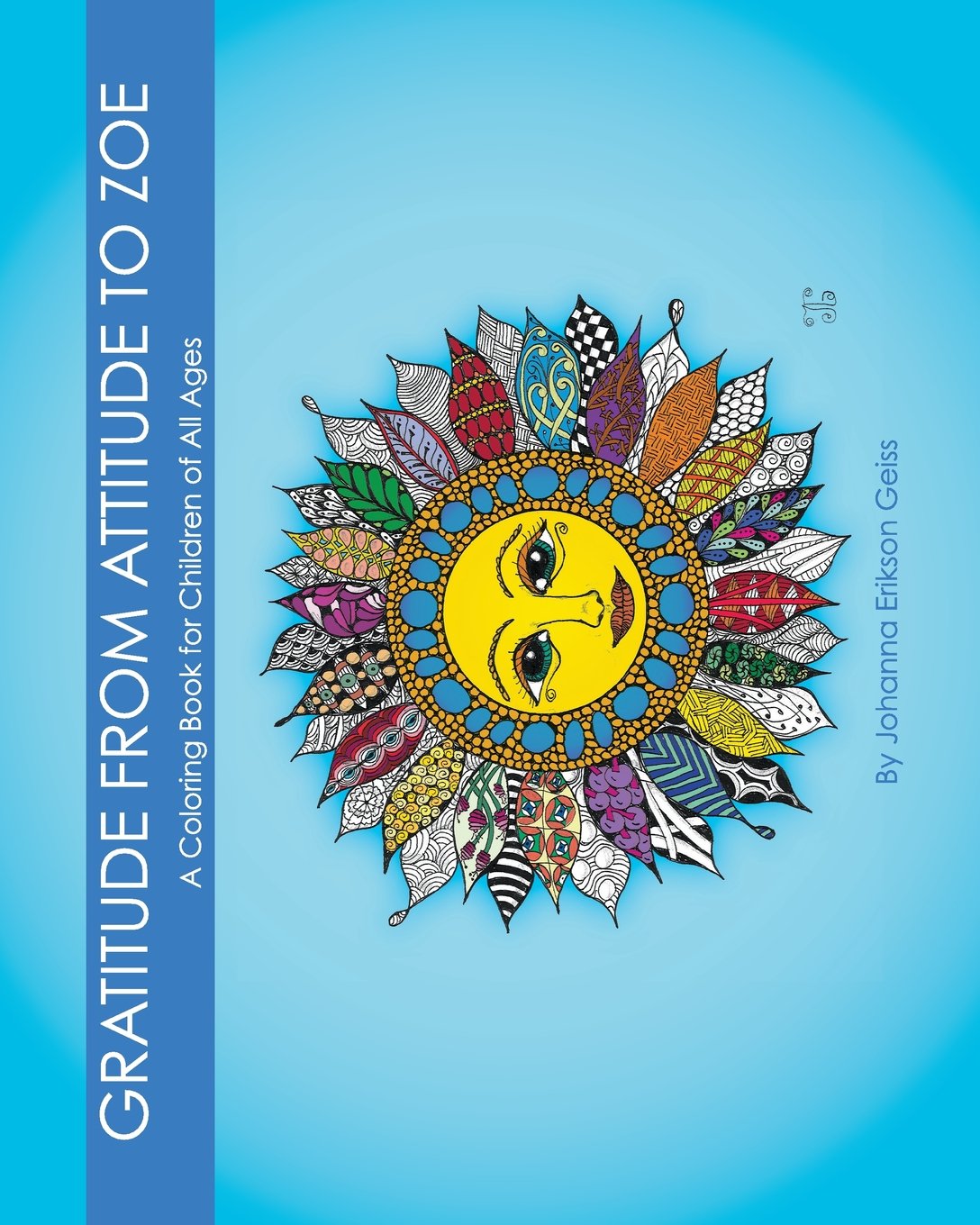 Gratitude from Attitude to Zoe: A Coloring Book For Children of All Ages Social Sciences