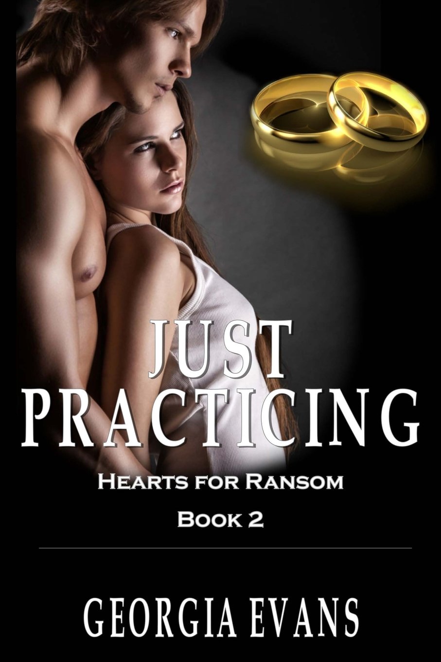 Product Image: Just Practicing (Hearts for Ransom, Band 2)