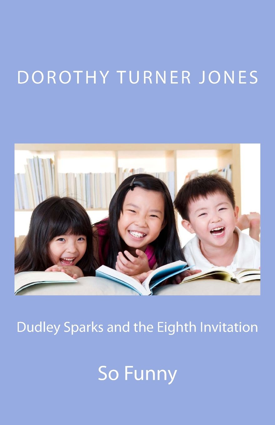 Dudley Sparks and the Eighth Invitation: So Funny (Catholic Kidz) Novels & Short Stories