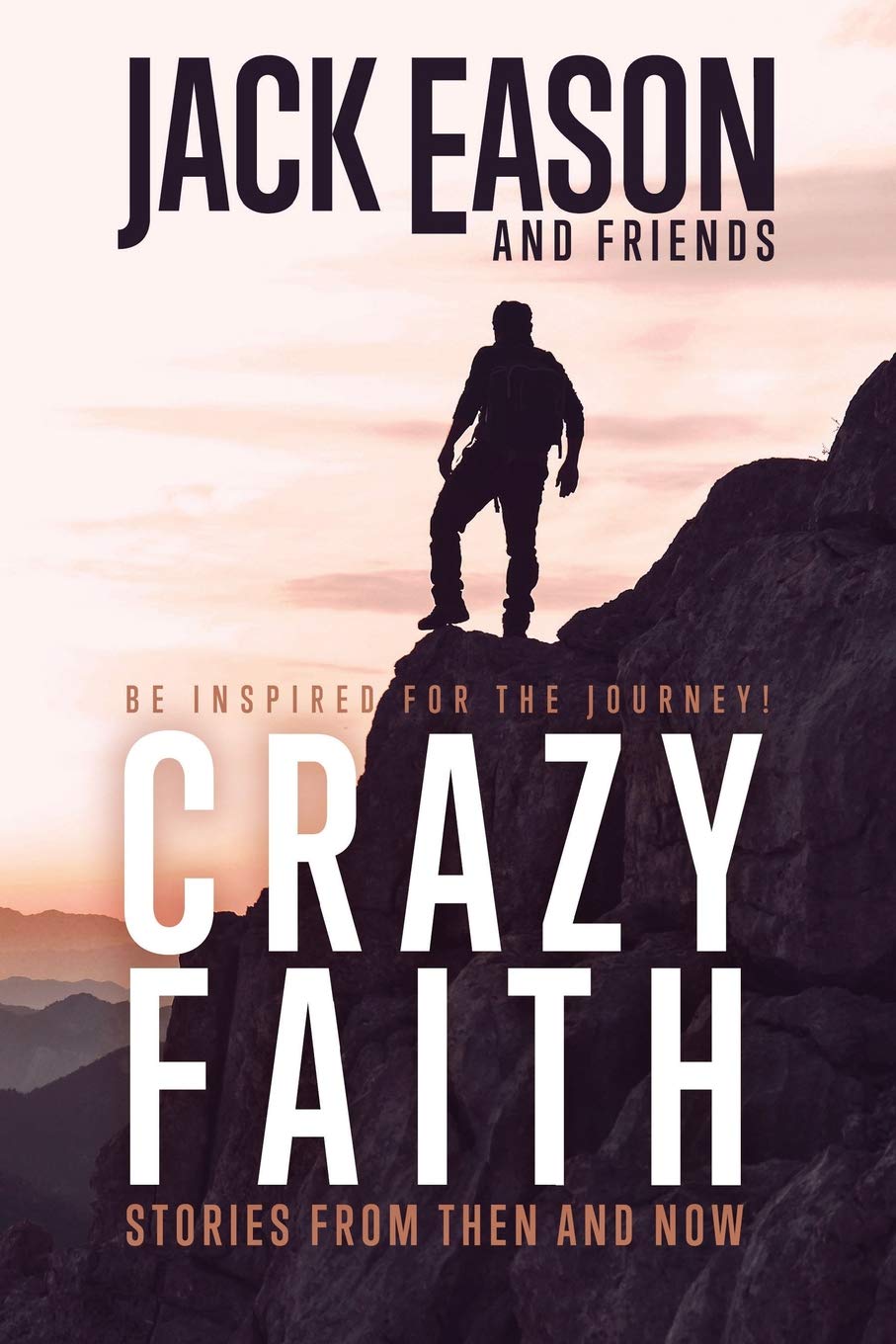 Crazy Faith: Stories from Then and Now Religion & Esotericism