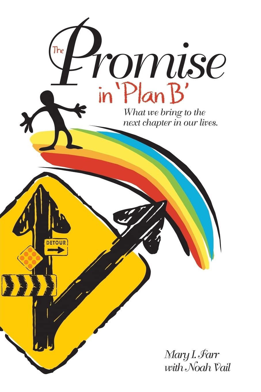 The Promise In Plan B: What We Bring To The Next Chapter In Our Lives Business, Finance & Career