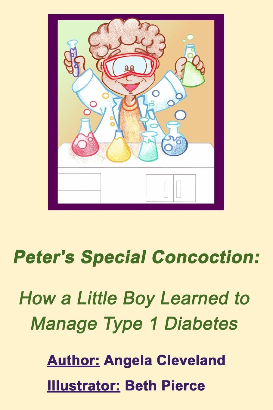 Peter's Special Concoction: How a Little Boy Learned to Manage Type 1 Diabetes Novels & Short Stories