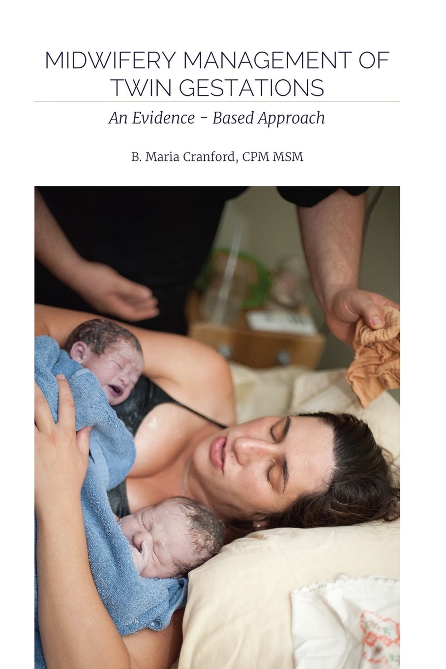 Midwifery Management of Twin Gestations: An Evidence-Based Approach Medicine