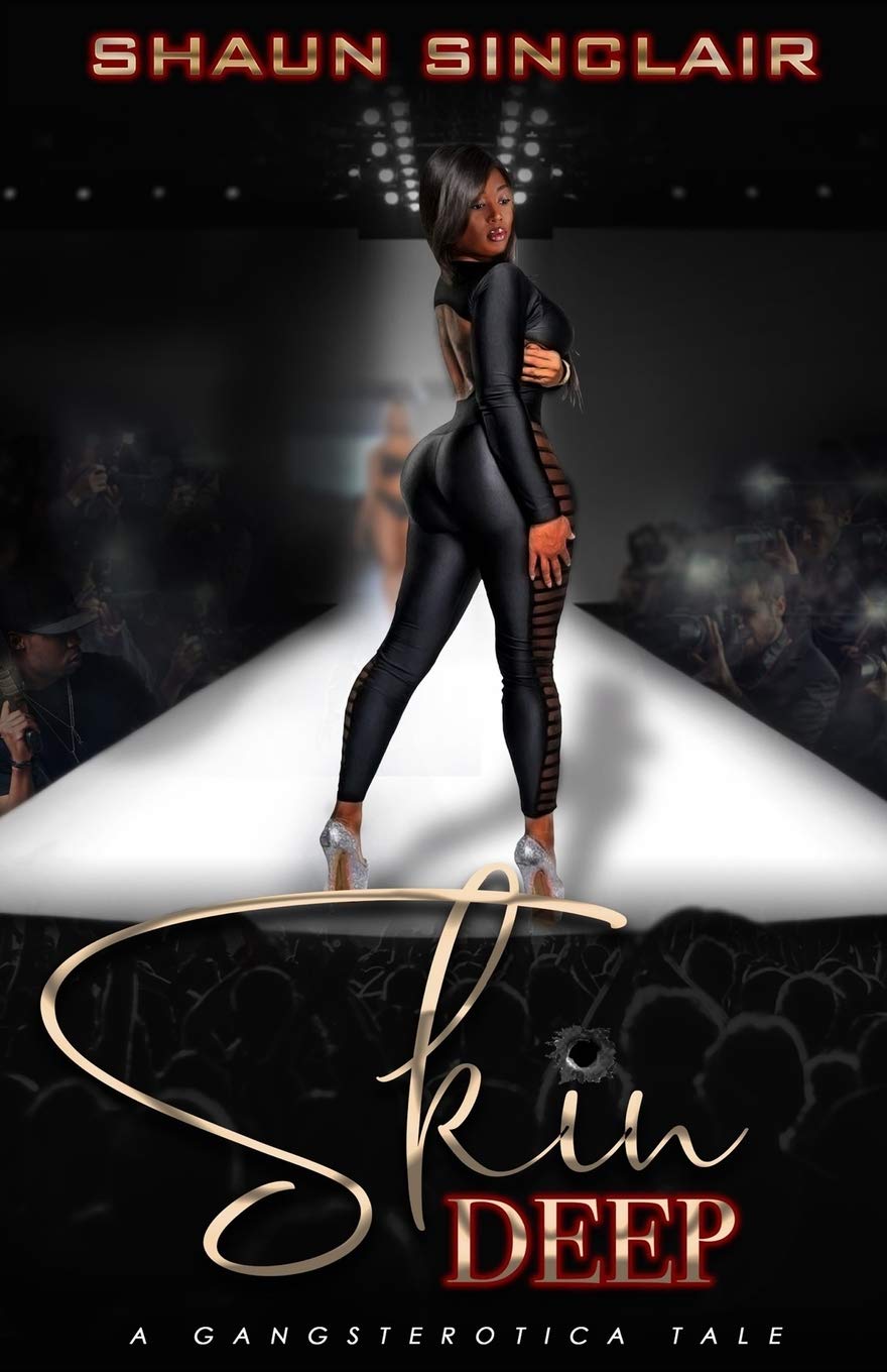 Skin Deep: A Gangsterotica Tale: Volume I Action & Adventure
