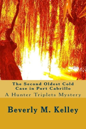 The Second Oldest Cold Case in Port Cabrillo A Hunter Triplets Mystery (Hunter Triplets Mysteries) Cosy Mystery & Humour
