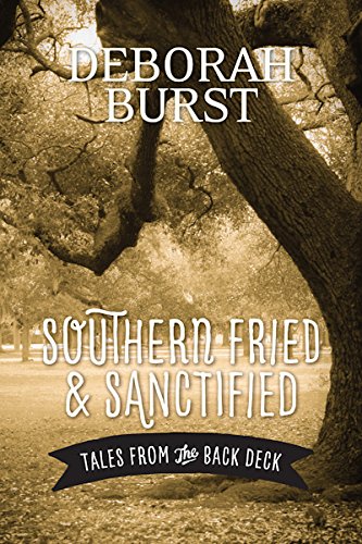 Southern Fried & Sanctified: Tales From The Back D Books