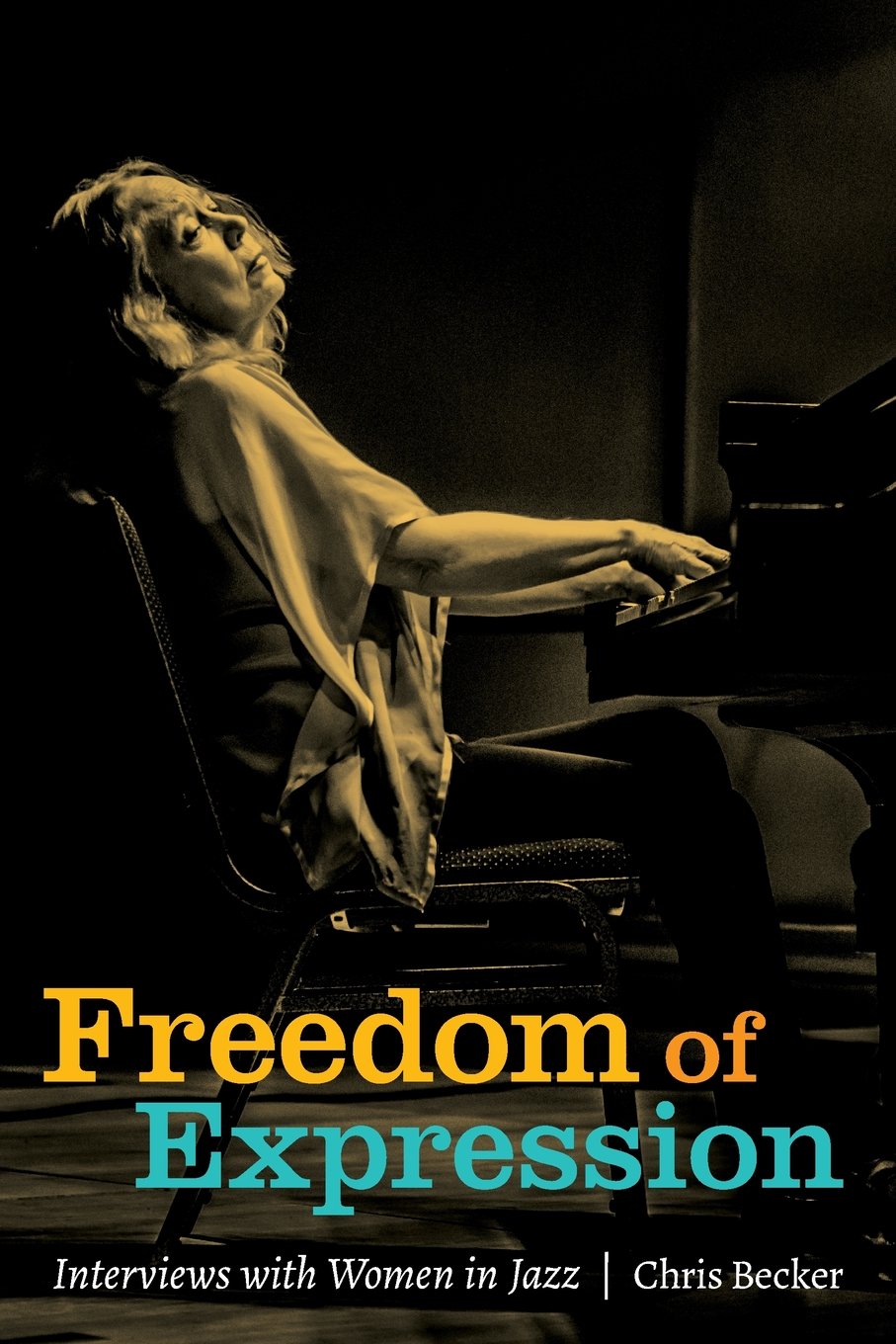 Freedom of Expression: Interviews With Women in Jazz Memories