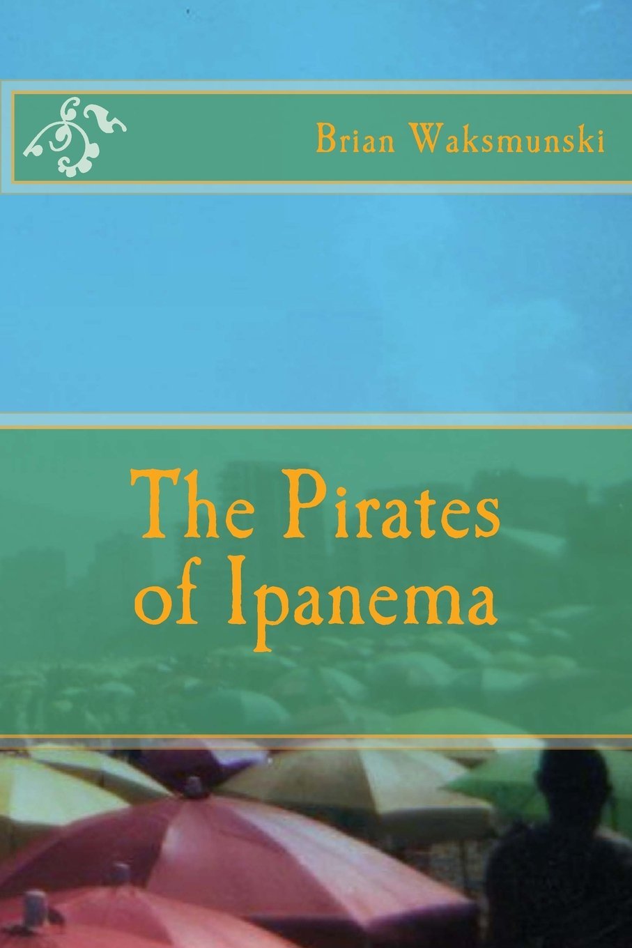 The Pirates of Ipanema Leisure, Home & Garden