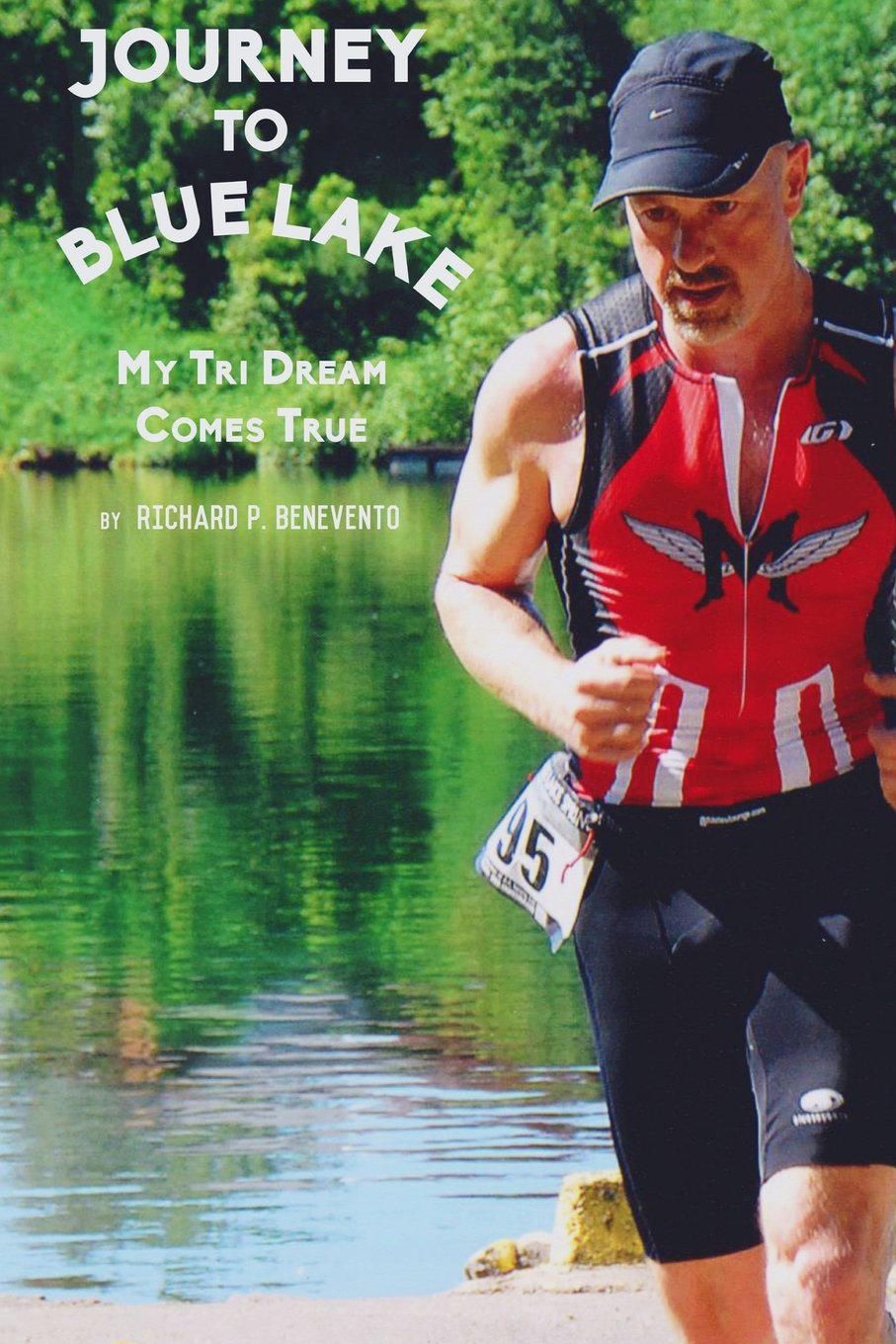 Journey to Blue Lake: My Tri Dream Comes True Leisure & Fun