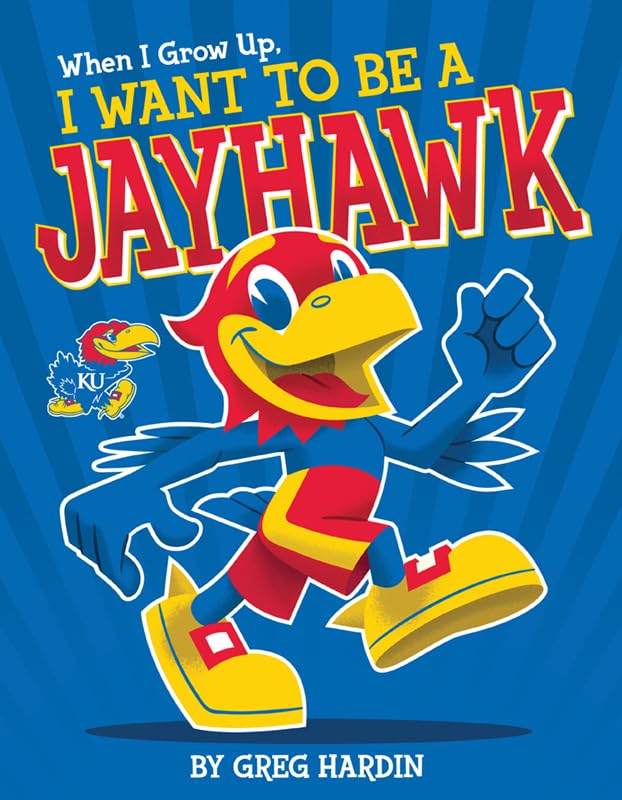 When I Grow Up, I Want to Be a Jayhawk Non-fiction