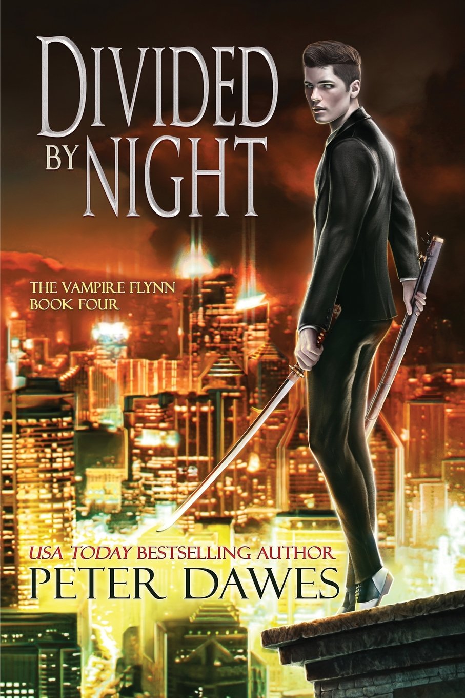 Divided By Night: Book Four of The Vampire Flynn Dark Fantasy