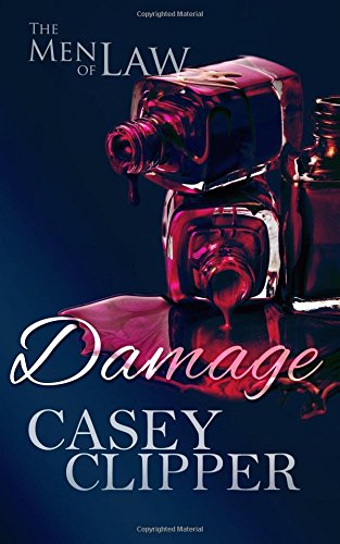 Damage: The Men of Law Romantic Thrillers