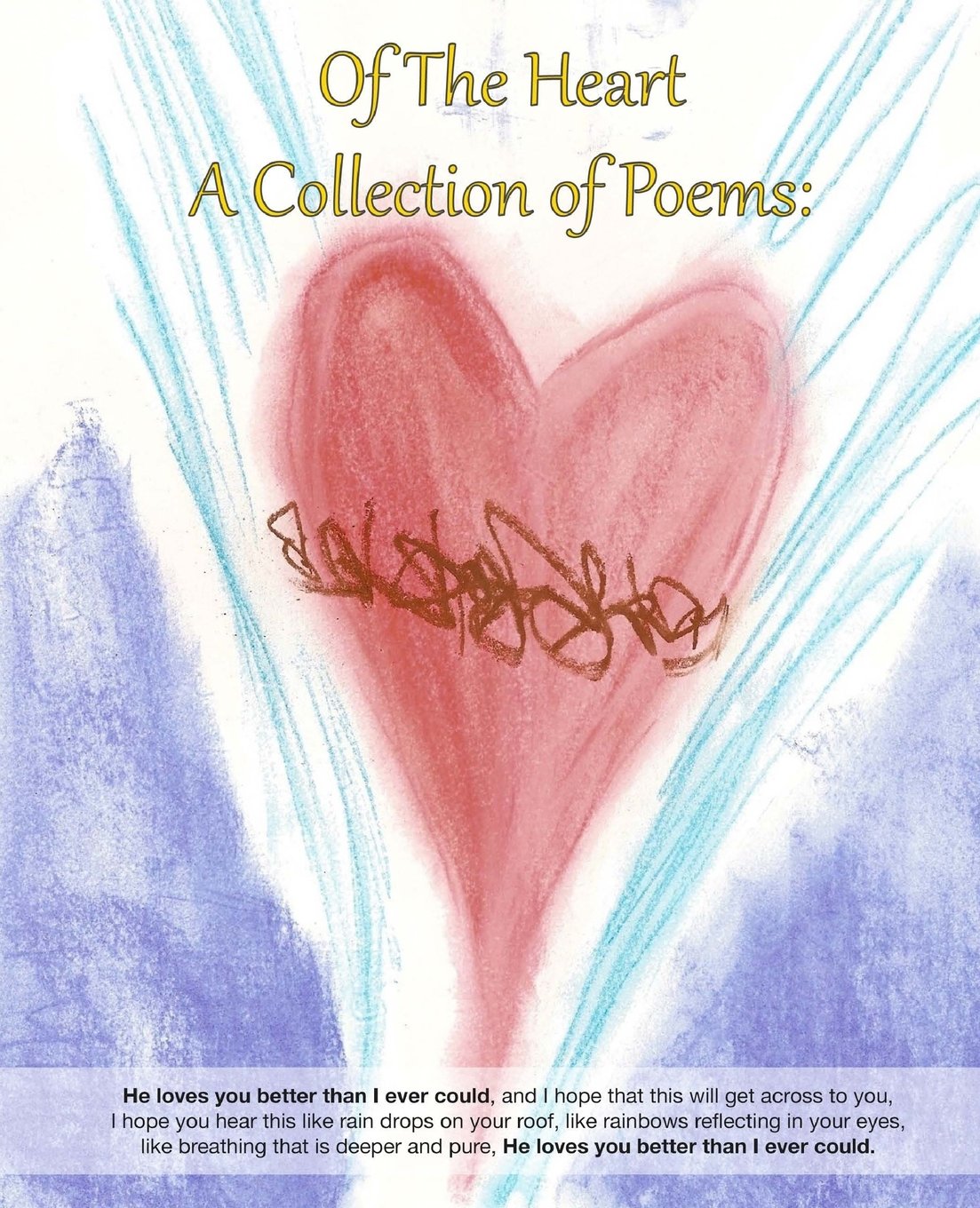 Of The Heart: A Collection of Poems Poetry