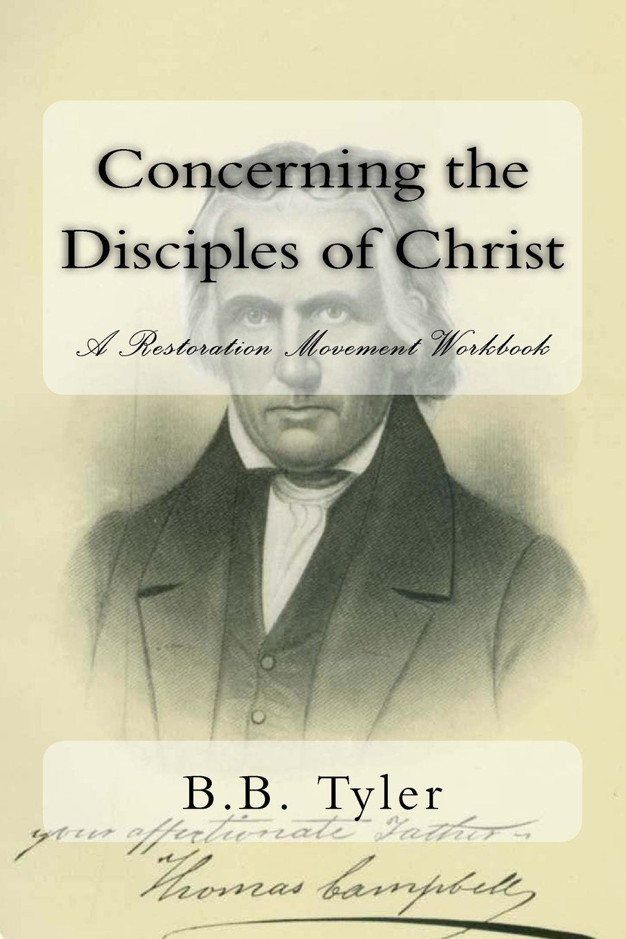 Concerning the Disciples of Christ: A Restoration Movement Workbook Social Sciences