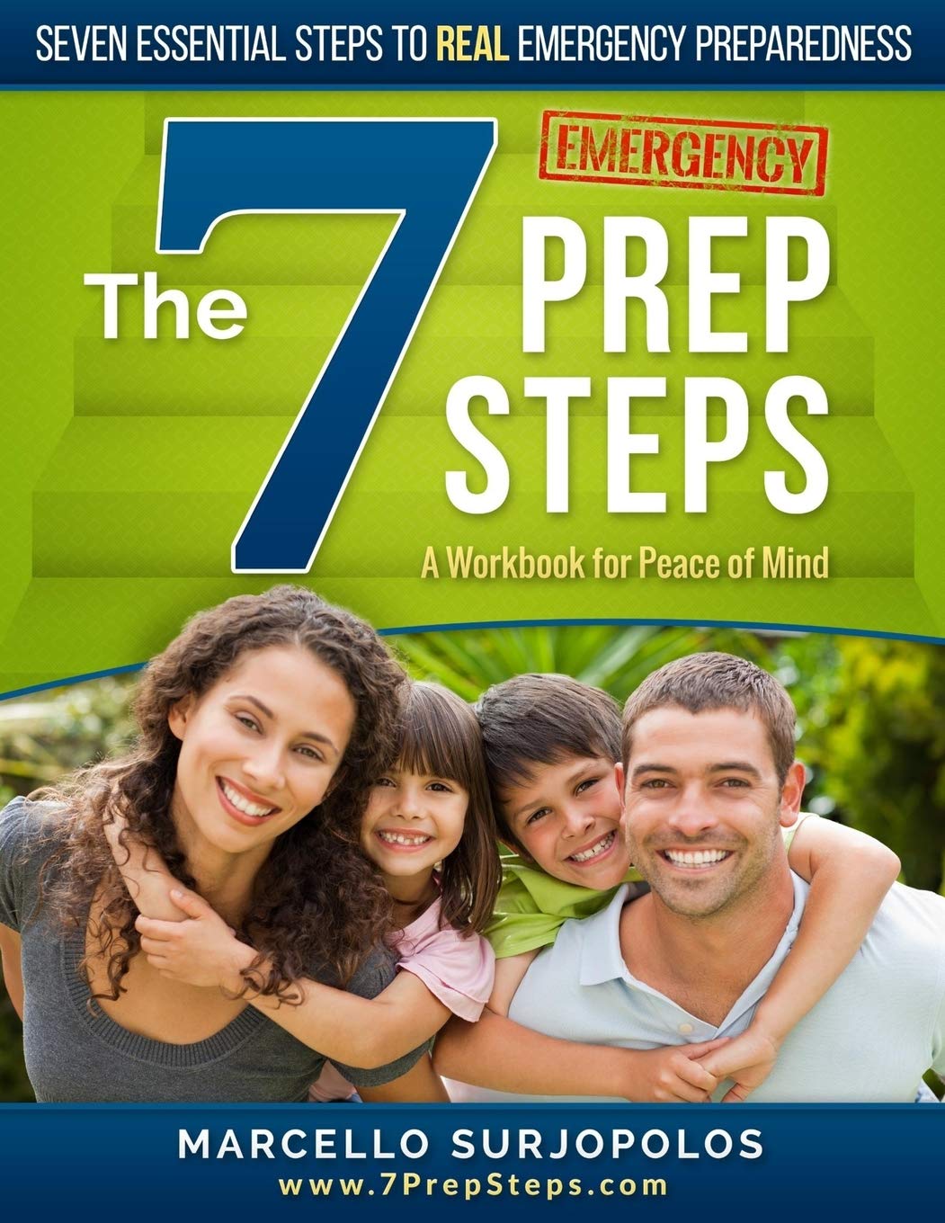 The 7 Prep Steps: Seven Essential Steps to REAL Emergency Preparedness Business, Finance & Career
