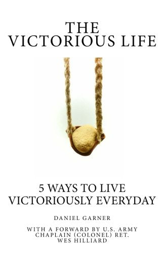 The Victorious Life: 5 Ways to Live Victoriously Everyday Religion & Esotericism