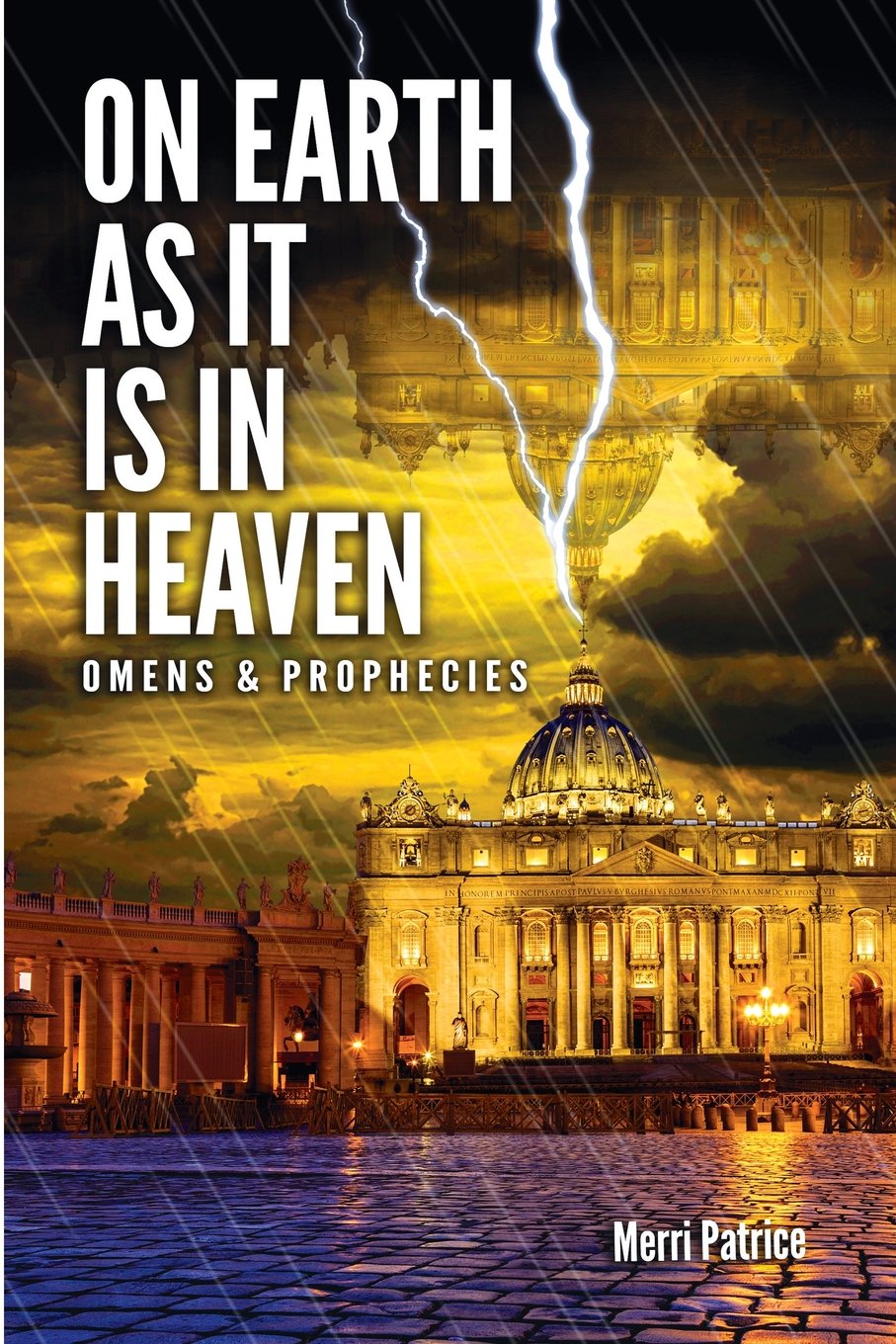 On Earth As It Is In Heaven: Omens & Prophecies Religion & Esotericism