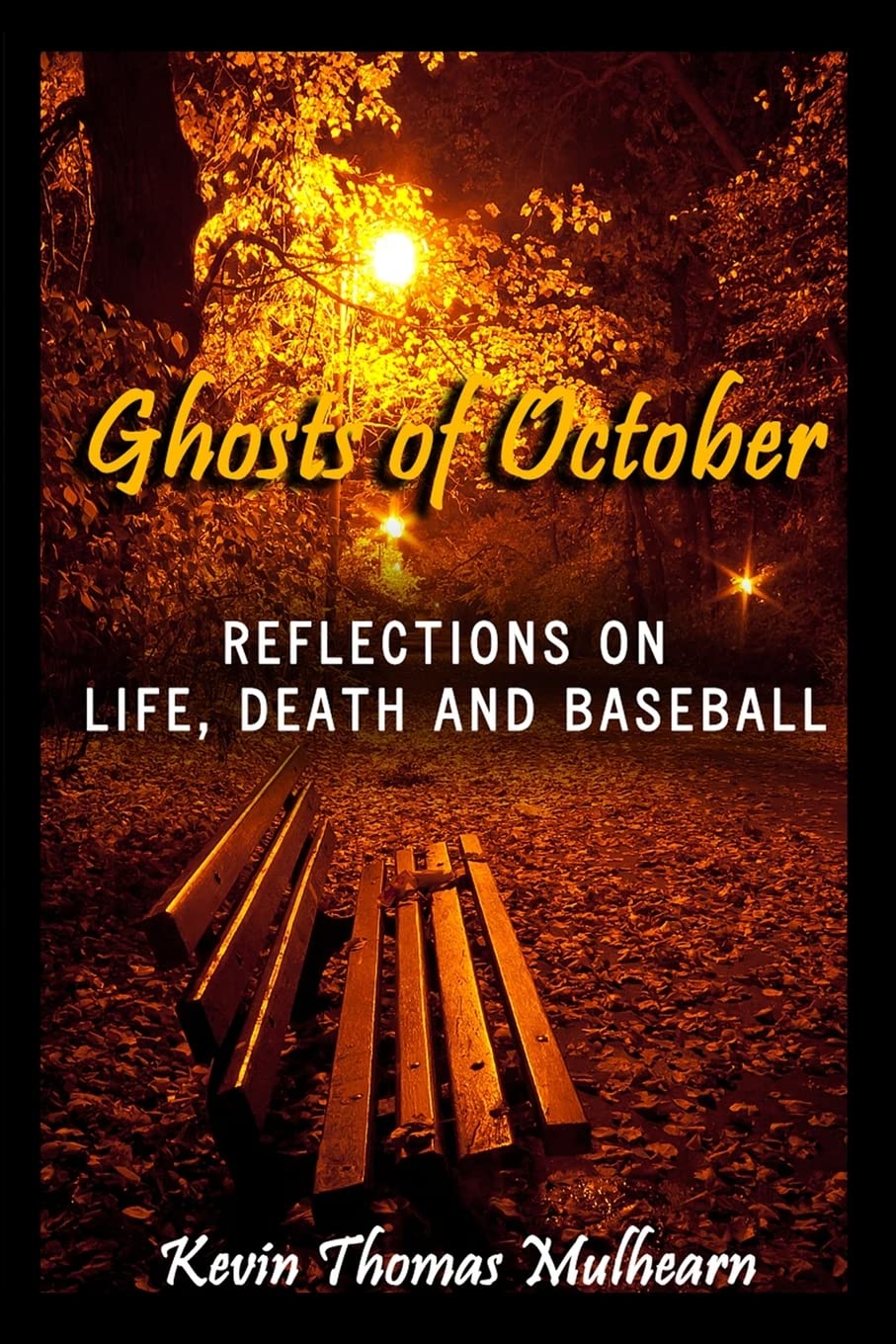 Ghosts of October: Reflections on Life, Death and Baseball Leisure & Fun