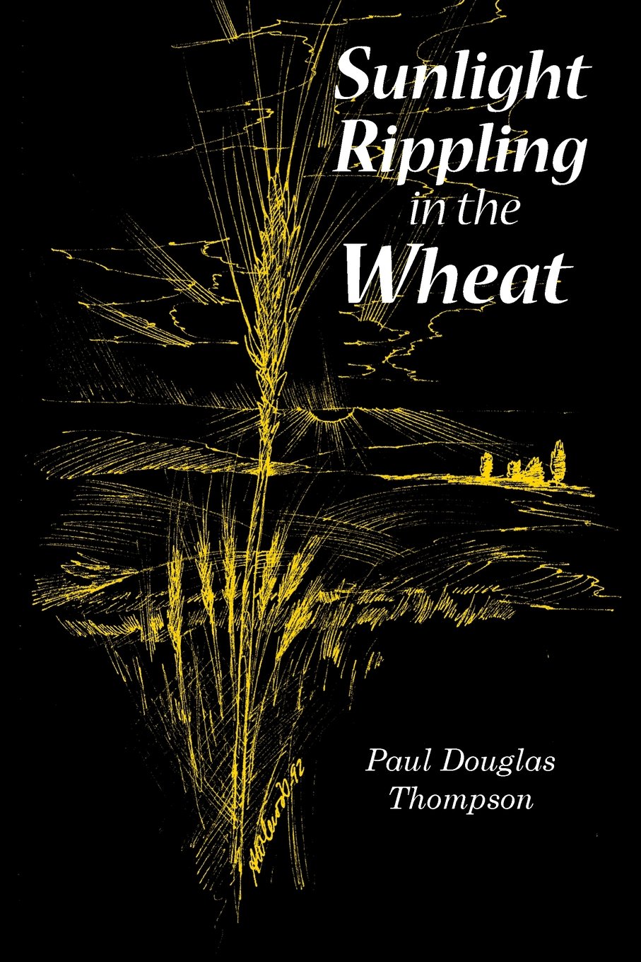 Sunlight Rippling in the Wheat: An Expanded Version of Wheat Rippling in the Sunlight Poetry