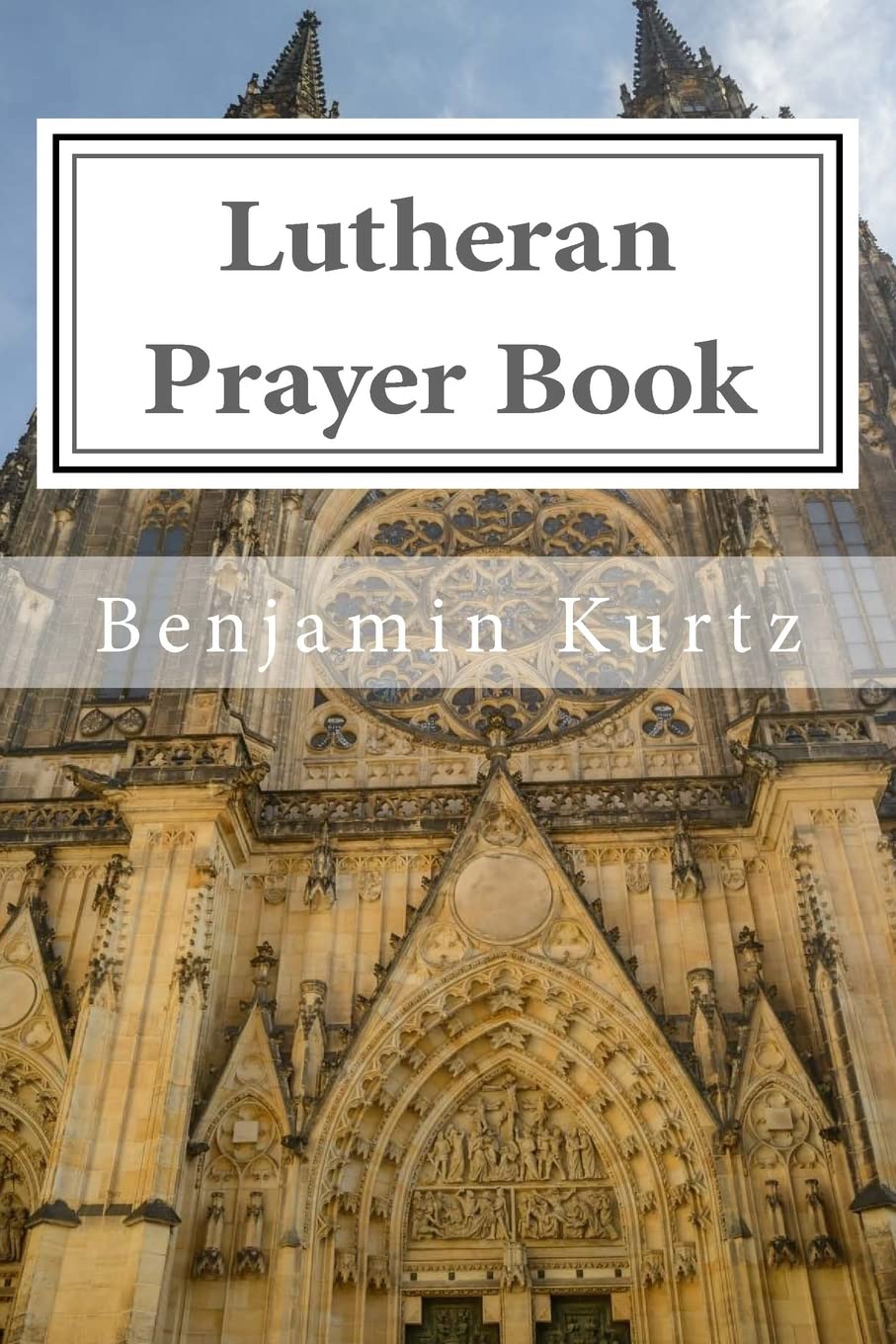 Lutheran Prayer Book: For the Use of Families and Individuals (Lutheran Devotional Resources, Band 2) Social Sciences