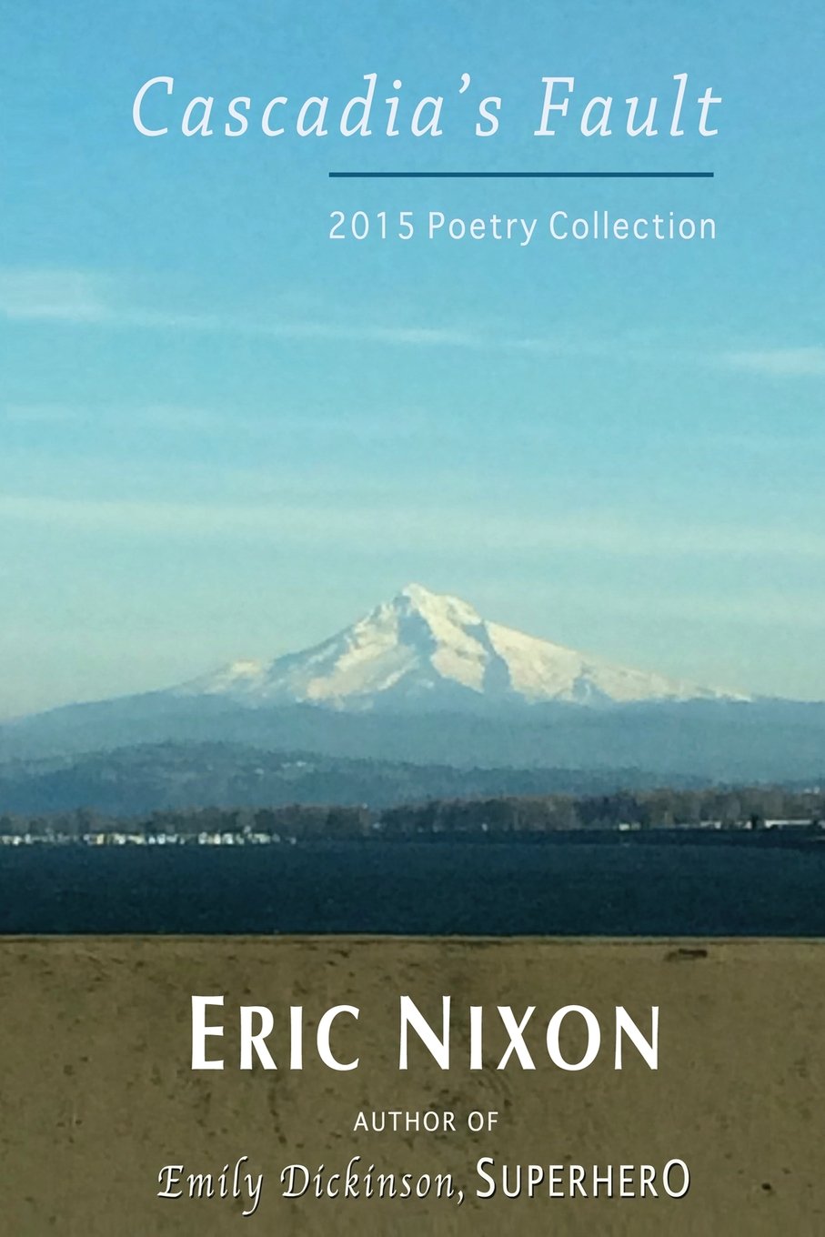 Cascadia's Fault: 2015 Poetry Collection Poetry