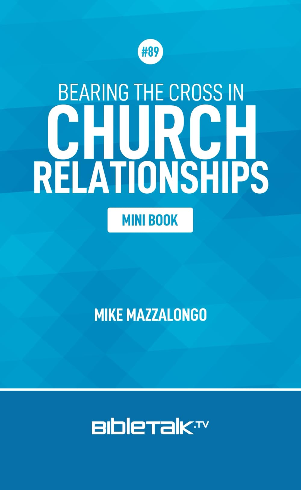 Bearing the Cross in Church Relationships (Mini Book Series, Band 89) Religion & Esotericism