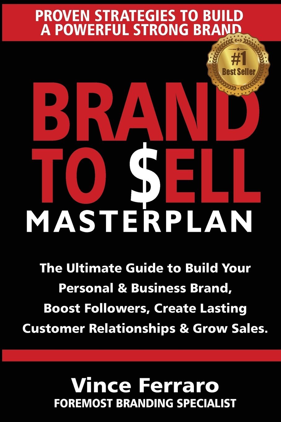 Brand to Sell: Proven Strategies to Build a Powerful Strong Brand Business, Finance & Career