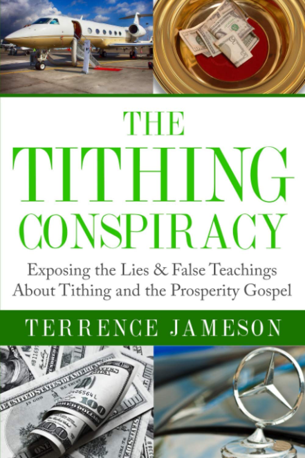 The Tithing Conspiracy: Exposing the Lies & False Teachings About Tithing and the Prosperity Gospel Social Sciences
