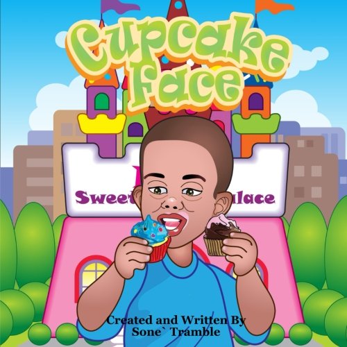 Cupcake Face: Yummy Face Kids Book Series Novels & Short Stories