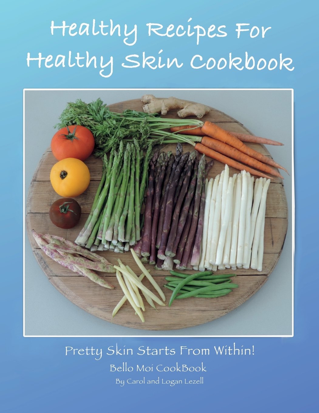 Healthy Recipes For Healthy Skin Cookbook: Pretty Skin Starts From Within! Leisure, Home & Garden