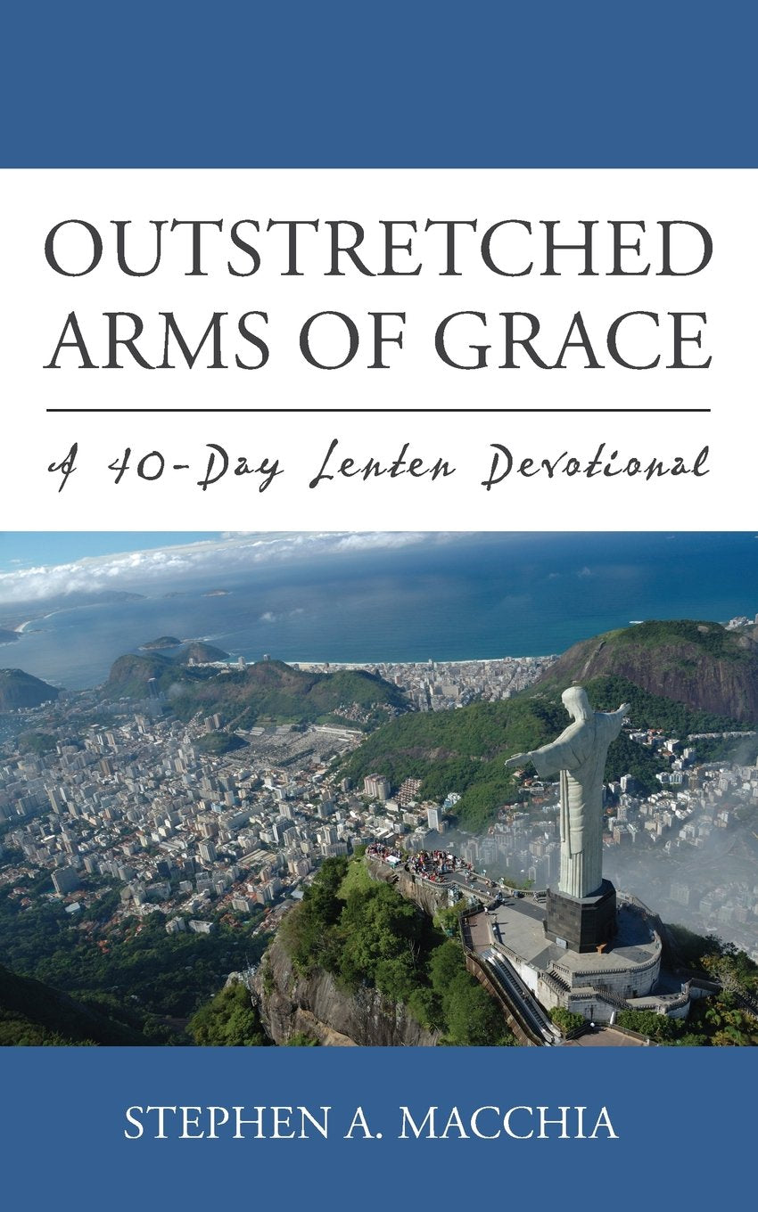 Outstretched Arms of Grace: A 40-Day Lenten Devotional (LTI Devotional Series) Social Sciences