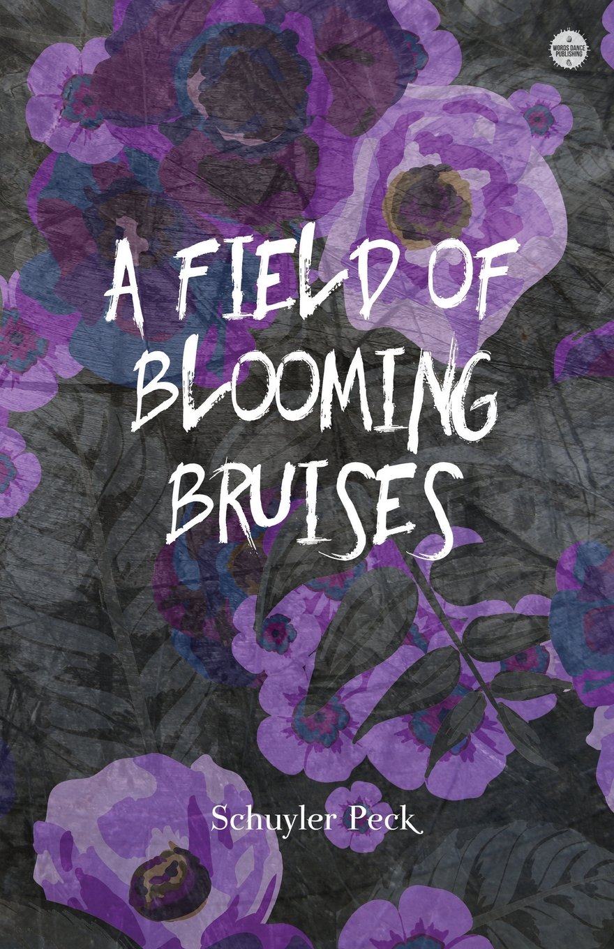 A Field of Blooming Bruises Poetry