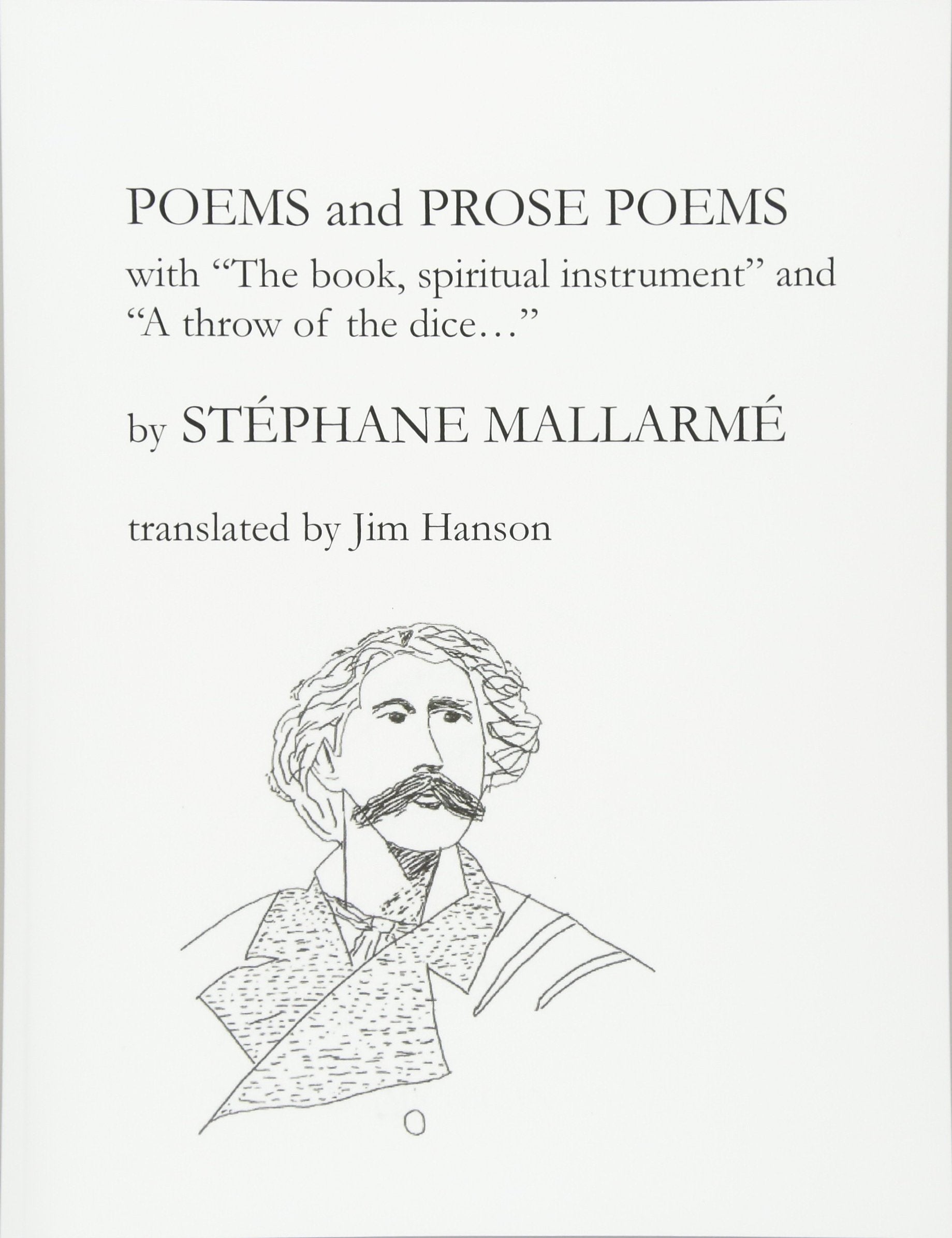 Poems and Prose Poems: with "The book, spiritual instrument" and "A throw of the dice. . ." Poetry