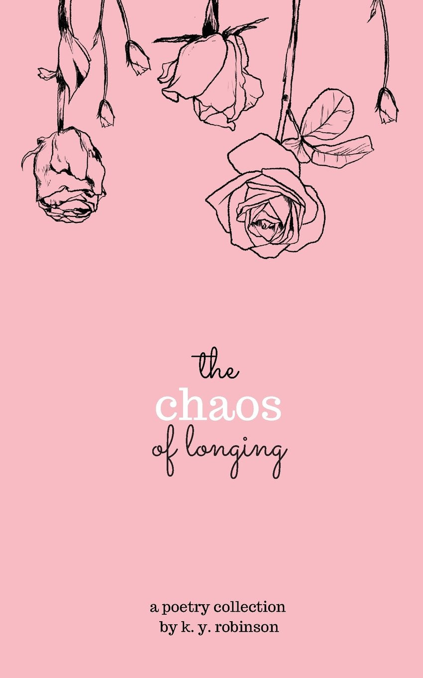 The Chaos of Longing Poetry