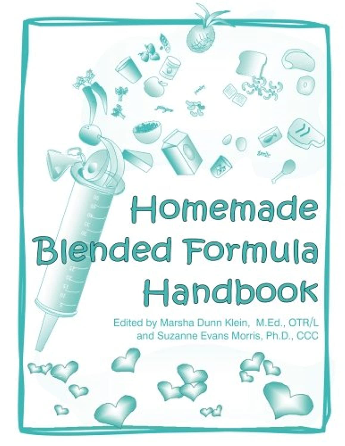 Homemade Blended Formula Handbook Health, Nutrition & Fitness