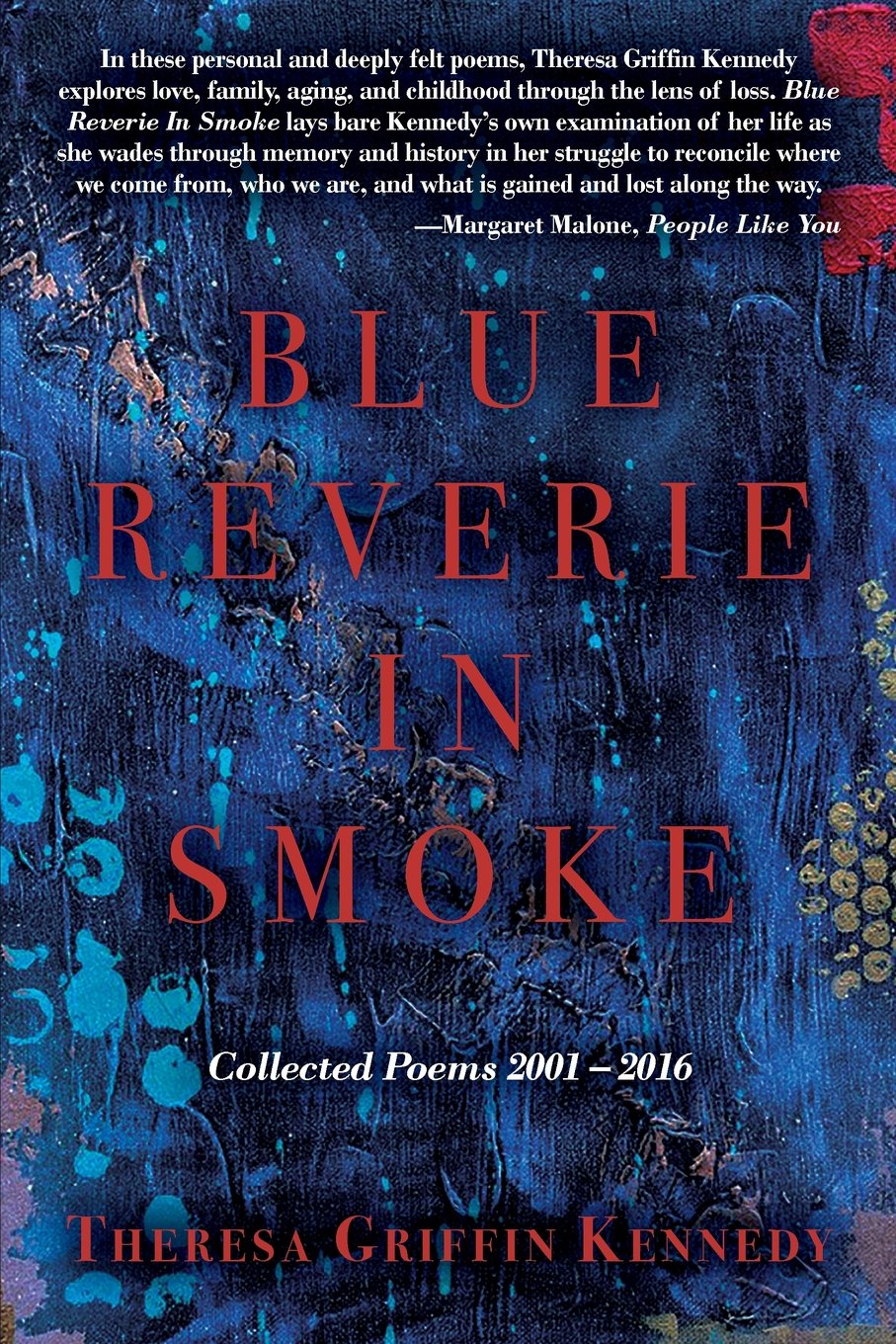Blue Reverie in Smoke: Collected Poems 2001-2016 Poetry