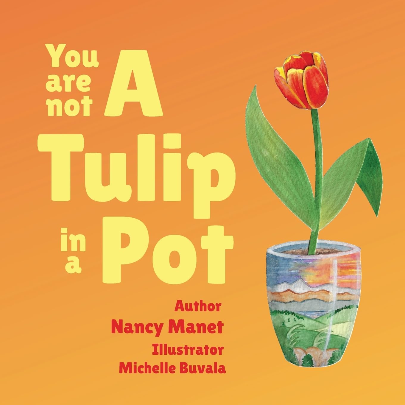 You Are Not A Tulip In a Pot Non-fiction