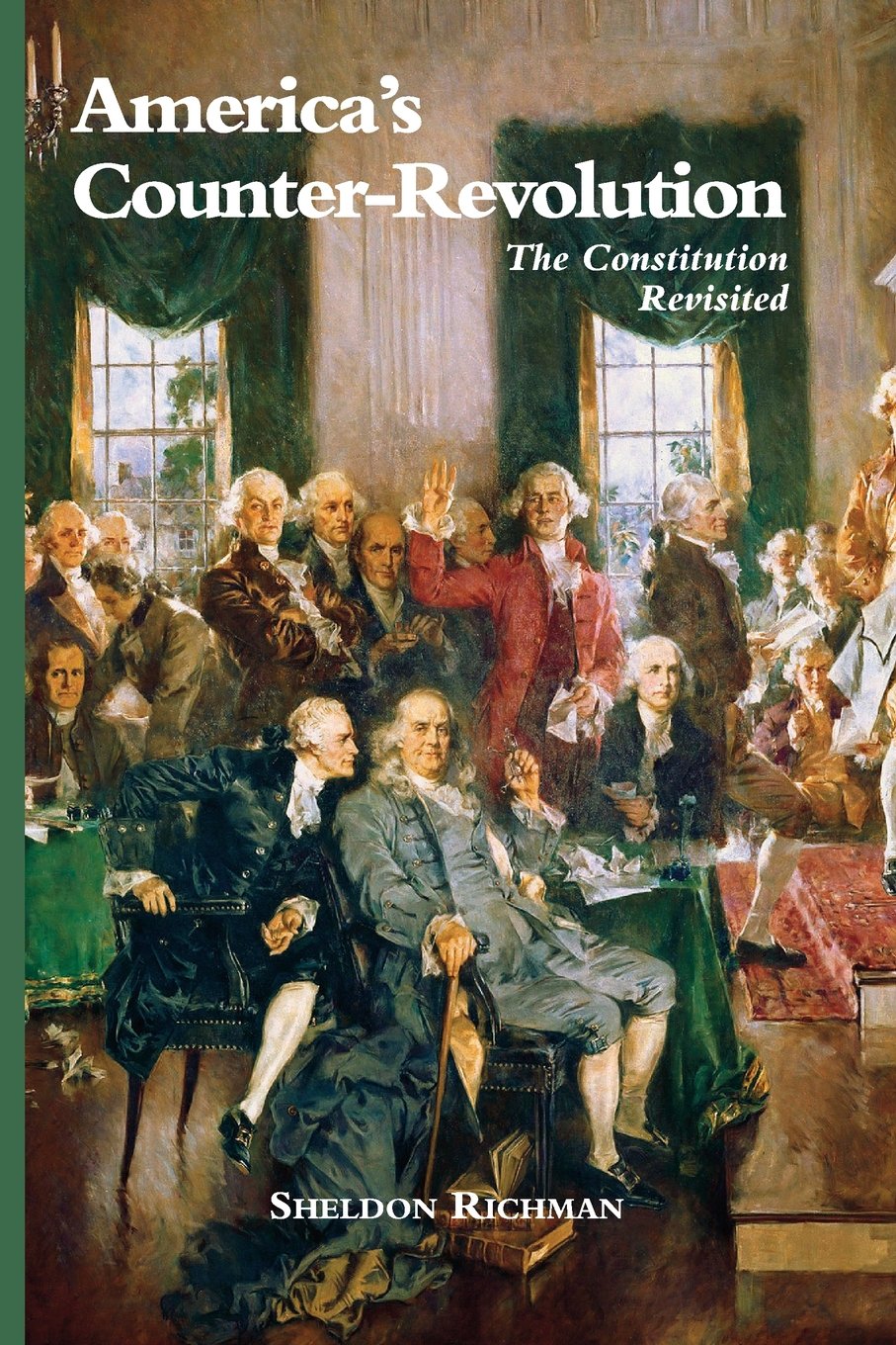 America's Counter-Revolution: The Constitution Revisited Law