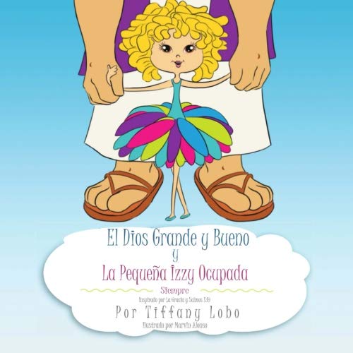 El Dios Grande y Bueno y La Pequena Izzy Ocupada Books