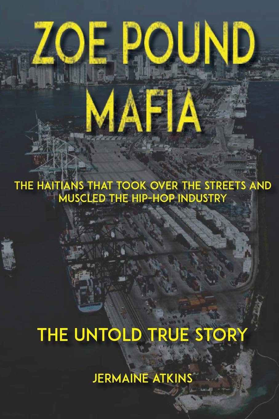 Zoe Pound Mafia: The Haitians That Took Over the Streets and Muscled the Hip-Hop Industry Social Sciences